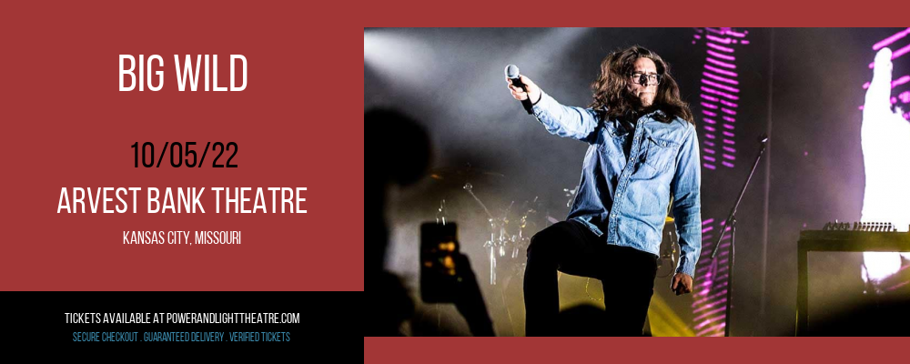 Big Wild at Arvest Bank Theatre tickets Big Wild at Arvest Bank Theatre
