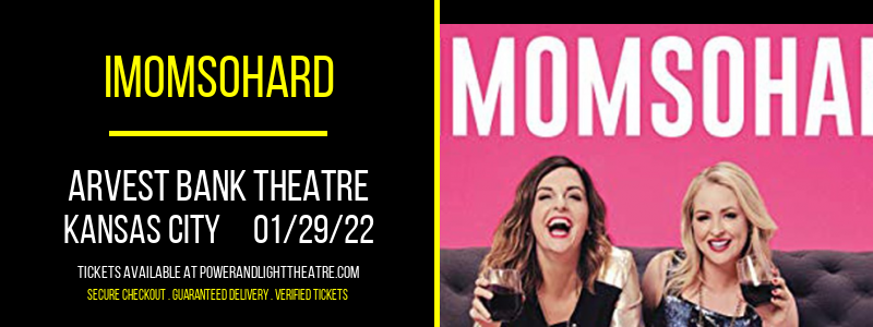 IMomSoHard at Arvest Bank Theatre tickets IMomSoHard at Arvest Bank Theatre