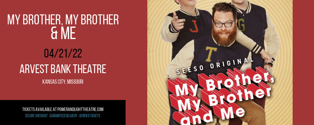 My Brother, My Brother & Me at Arvest Bank Theatre tickets My Brother, My Brother & Me at Arvest Bank Theatre