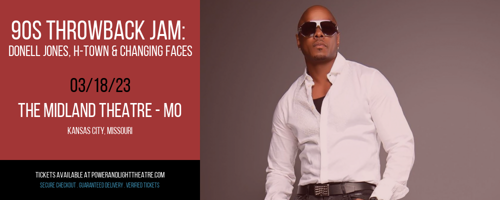 90s Throwback Jam: Donell Jones, H-Town & Changing Faces at Arvest Bank Theatre tickets 90s Throwback Jam: Donell Jones, H-Town & Changing Faces at Arvest Bank Theatre