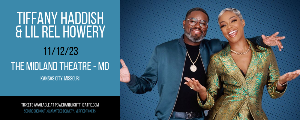 Tiffany Haddish & Lil Rel Howery [CANCELLED] at The Midland Theatre - MO