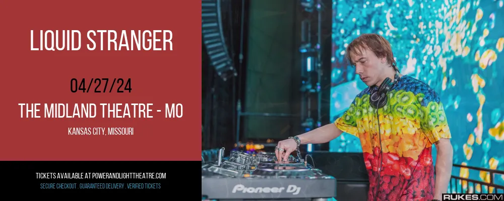 Liquid Stranger at The Midland Theatre - MO